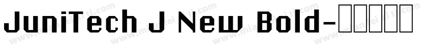 JuniTech J New Bold字体转换